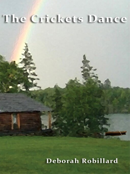 Title details for The Crickets Dance by Deborah Robillard - Available